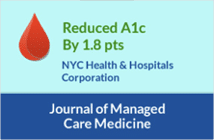 Reduced A1c By 1.8pts. NYC Health & Hospitals Corporation. Journal of Managed Care Medicine.